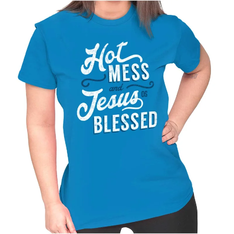 Embroidered Women T Shirt with Intricate DetailsHot Mess Blessed Ladies T Shirt