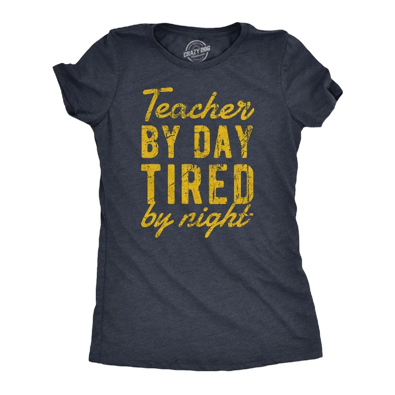 Pocketed Women T Shirt for Added FunctionalityTeacher By Day Tired By Night Women's T Shirt